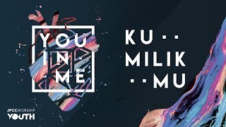 KumilikMu Official Lyric Video  JPCC Worship Youth [upl. by Amle]