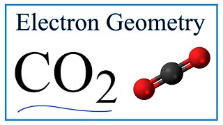 Electron Geometry for CO2 Carbon Dioxide [upl. by Sarah]