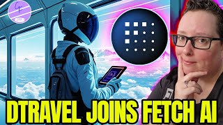 Dtravel Joins The Fetchai Foundation amp Integrates AI Agent [upl. by Zil]