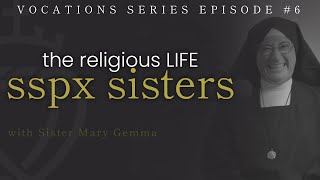 Vocations Series 6 Religious Life  SSPX Sisters [upl. by Gnilyarg]