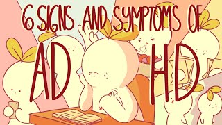 6 Signs and Symptoms Of ADHD [upl. by Chap]