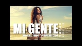 Mi Gente  English Version With Lyrics [upl. by Gonzalo]