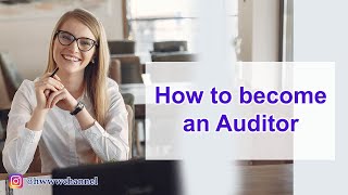 How To Become An Auditor [upl. by Radie]