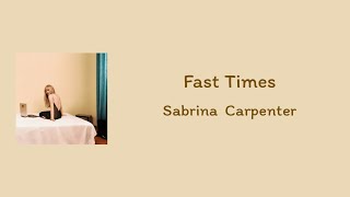 Sabrina Carpenter  Fast Times  lyrics [upl. by Craggy]