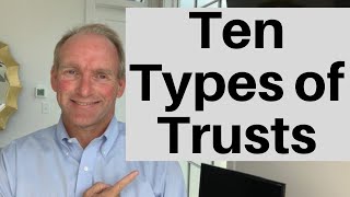 10 Types of Trusts [upl. by Lemyt]