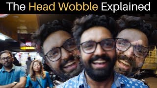 The Indian Head Wobble Explained [upl. by Soll645]