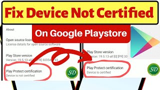 Permanently Fix Google Play Store Device Not Certified [upl. by Douville]