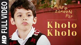 Kholo Kholo Full Song Film  Taare Zameen Par [upl. by Roxine499]