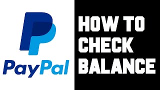 Paypal How To Check Balance Instructions Guide Tutorial [upl. by Eddra]