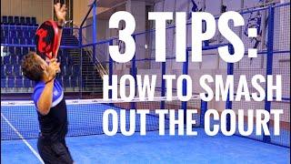 3 Tips Padel Smash Ball Out [upl. by Blanchard]