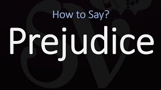 How to Pronounce Prejudice CORRECTLY Meaning amp Pronunciation [upl. by Lirbaj]