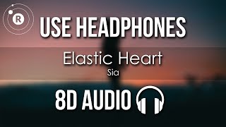 Sia  Elastic Heart 8D AUDIO [upl. by Ruben]