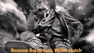 Boozoo Bajou feat Willie Hutch  Second To None [upl. by Onirefes]