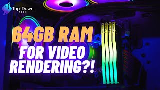 32GB RAM vs 64GB RAM IS THERE AN ADVANTAGE FOR VIDEO RENDERING [upl. by Mehala534]