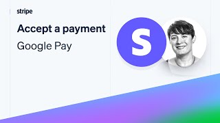 Accept a Google Pay payment with Stripejs [upl. by Nauqat]