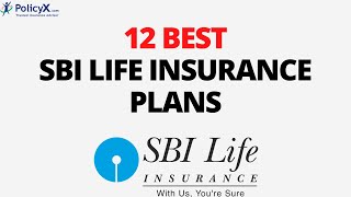 12 Best SBI Life Insurance Plans  PolicyX  Sbi Life Smart Platina Assure [upl. by Giff286]