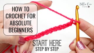 HOW TO CROCHET FOR ABSOLUTE BEGINNERS  EPISODE ONE [upl. by Tan]