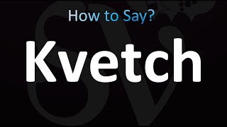 How to Pronounce Kvetch correctly [upl. by Coveney]