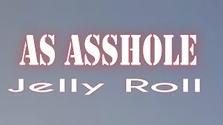 Jelly Roll  Same Asshole Lyrics [upl. by Shandie]