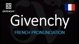 How to Pronounce Givenchy CORRECTLY French Pronunciation [upl. by Bowler]