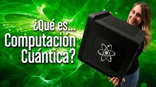 ¿Qué es Computación Cuántica [upl. by Atirec353]