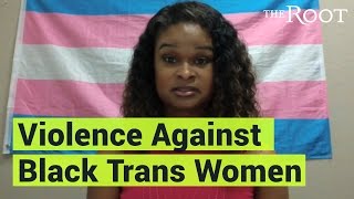 Black Trans Women are Dying [upl. by Tirrell]