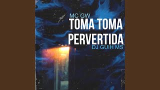 Toma Toma Pervertida [upl. by Yerfej]