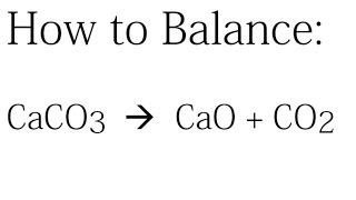 How to Balance CaCO3  CaO  CO2 [upl. by Obola]