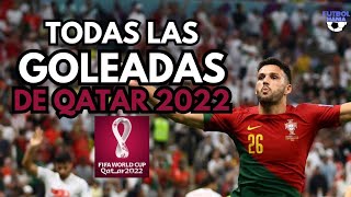 Todas las GOLEADAS de QATAR 2022 [upl. by Eldwen813]