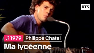 Philippe Chatel  Ma lycéenne 1979 [upl. by Zeke]