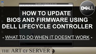 How to update BIOS and firmware using Dell Lifecycle Controller  what to do when it doesnt work [upl. by Ibur9]