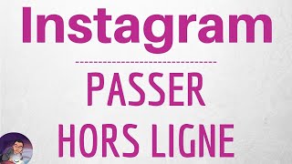 Se METTRE HORS LIGNE sur Instagram comment apparaître hors ligne dans lapplication Instagram [upl. by Tletski]