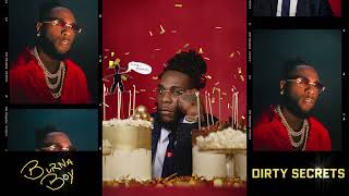 Burna Boy  Dirty Secrets Official Audio [upl. by Valdemar192]