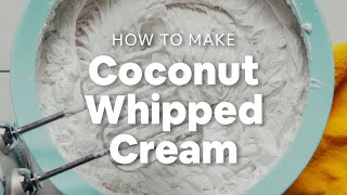 How to Make Coconut Whipped Cream  Minimalist Baker Recipes [upl. by Ardene]