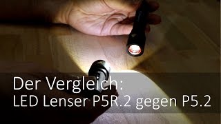 LED Lenser P5R2 und P52 im TaschenlampenVergleich [upl. by Lorena339]