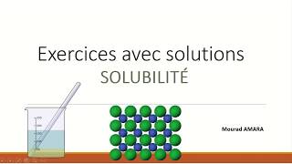 Exercices solubilité [upl. by Sucitivel]