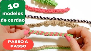 10 modelos de cordão de crochê  passo a passo por andreacrochehandmade [upl. by Ahsilrak]