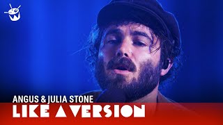 Angus amp Julia Stone  Chateau live for Like A Version [upl. by Yona]