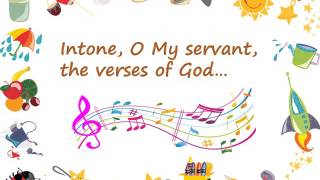 Intone O My Servant [upl. by Ahsratal]