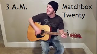 3 AM  Matchbox Twenty BeginnerIntermediate Guitar Lesson [upl. by Laryssa]