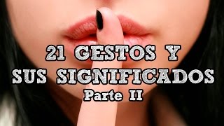 Lenguaje corporal 21 Gestos y sus significados parte II [upl. by Dionis]