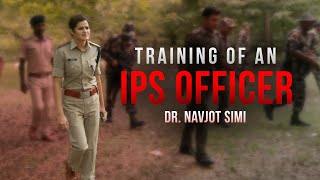 Meet Dr Navjot Simi IPS  Training of an IPS Officer  Coming Soon [upl. by Knobloch]