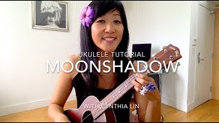 Moonshadow  Cat Stevens  Ukulele Tutorial [upl. by Pain]