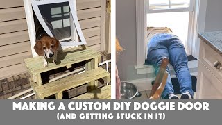 Making a Custom DIY Doggie Door and getting stuck in it [upl. by Tohcnarf]