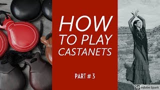 How to play castanets part 3 [upl. by Ridan]