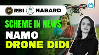 NABARD Grade A  RBI Grade B  Namo Drone Didi Scheme  Schemes in News  By Varsha Maam [upl. by Alicea]