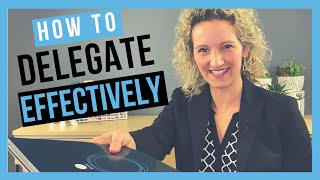 Delegate Effectively DELEGATION TIPS FOR SUCCESS [upl. by Amak]