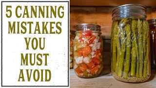 TOP 5 CANNING MISTAKES TO AVOID FOR WATERBATH amp PRESSURE CANNING [upl. by Ailemrac]