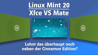 Linux Mint 20 Xfce vs Linux Mint 20 Mate  Lohnt das überhaupt noch neben der Cinnamon Edition [upl. by Eveivaneg]