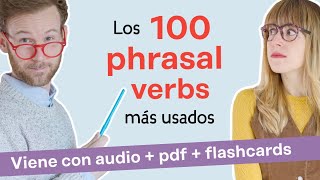 Los 100 PHRASAL VERBS más usados en inglés con PDF y audio [upl. by Ayahsey538]